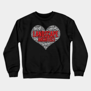 Landscape Architect Heart Shape Word Cloud Architecture print Crewneck Sweatshirt